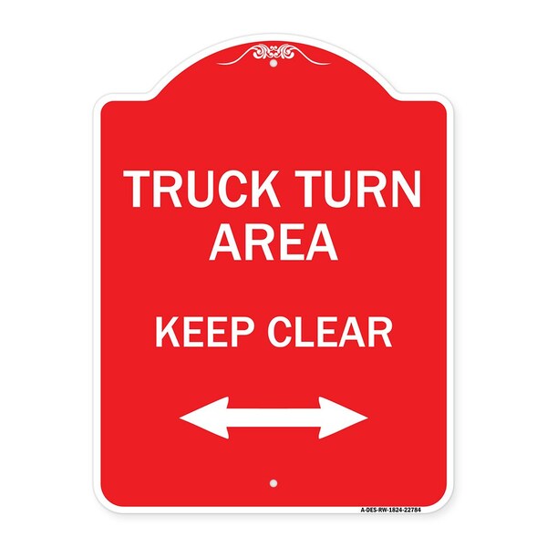 Truck Turn Area Keep Clear W/ Bidirectional Arrow, Red & White Alum Sign, 18" x 24", RW-1824-22784